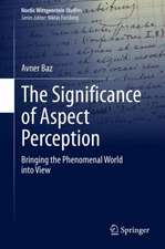 The Significance of Aspect Perception: Bringing the Phenomenal World into View