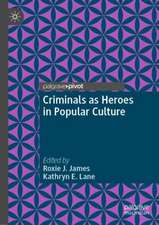 Criminals as Heroes in Popular Culture