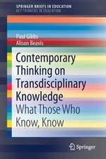 Contemporary Thinking on Transdisciplinary Knowledge: What Those Who Know, Know