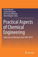 Practical Aspects of Chemical Engineering: Selected Contributions from PAIC 2019