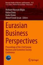 Eurasian Business Perspectives: Proceedings of the 23rd Eurasia Business and Economics Society Conference