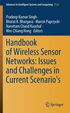 Handbook of Wireless Sensor Networks: Issues and Challenges in Current Scenario's