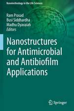 Nanostructures for Antimicrobial and Antibiofilm Applications