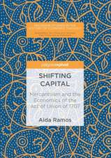 Shifting Capital: Mercantilism and the Economics of the Act of Union of 1707