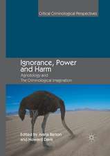 Ignorance, Power and Harm: Agnotology and The Criminological Imagination