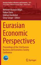 Eurasian Economic Perspectives: Proceedings of the 23rd Eurasia Business and Economics Society Conference