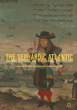 The Sephardic Atlantic: Colonial Histories and Postcolonial Perspectives