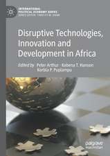 Disruptive Technologies, Innovation and Development in Africa