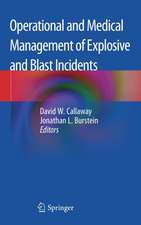 Operational and Medical Management of Explosive and Blast Incidents