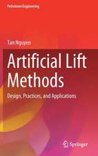 Artificial Lift Methods: Design, Practices, and Applications