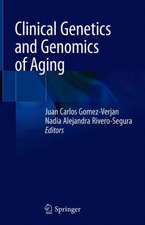 Clinical Genetics and Genomics of Aging