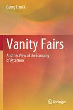 Vanity Fairs: Another View of the Economy of Attention