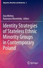 Identity Strategies of Stateless Ethnic Minority Groups in Contemporary Poland