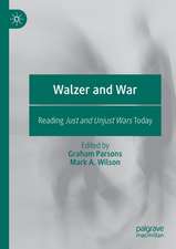 Walzer and War: Reading Just and Unjust Wars Today