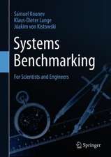 Systems Benchmarking: For Scientists and Engineers