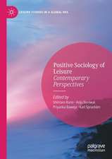 Positive Sociology of Leisure: Contemporary Perspectives