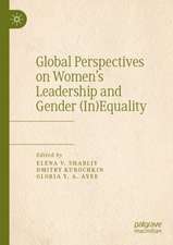 Global Perspectives on Women’s Leadership and Gender (In)Equality