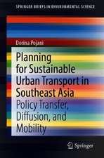 Planning for Sustainable Urban Transport in Southeast Asia: Policy Transfer, Diffusion, and Mobility