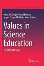 Values in Science Education: The Shifting Sands