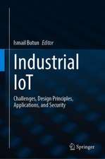 Industrial IoT: Challenges, Design Principles, Applications, and Security