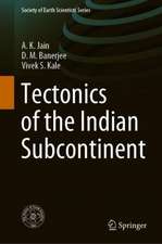 Tectonics of the Indian Subcontinent