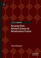 Tyranny from Ancient Greece to Renaissance France