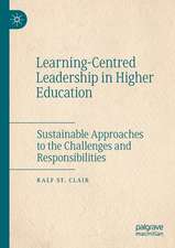 Learning-Centred Leadership in Higher Education: Sustainable Approaches to the Challenges and Responsibilities