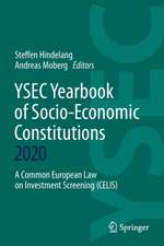 YSEC Yearbook of Socio-Economic Constitutions 2020: A Common European Law on Investment Screening (CELIS)