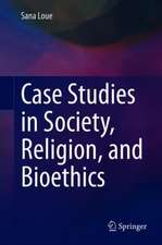 Case Studies in Society, Religion, and Bioethics