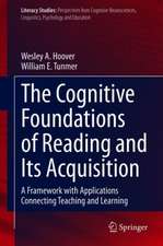 The Cognitive Foundations of Reading and Its Acquisition: A Framework with Applications Connecting Teaching and Learning