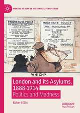 London and its Asylums, 1888-1914