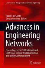 Advances in Engineering Networks: Proceedings of the 12th International Conference on Industrial Engineering and Industrial Management