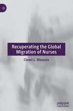 Recuperating The Global Migration of Nurses