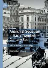 Anarchist Socialism in Early Twentieth-Century Spain