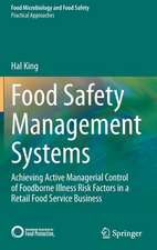 Food Safety Management Systems: Achieving Active Managerial Control of Foodborne Illness Risk Factors in a Retail Food Service Business