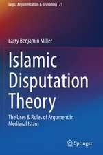 Islamic Disputation Theory: The Uses & Rules of Argument in Medieval Islam