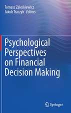 Psychological Perspectives on Financial Decision Making