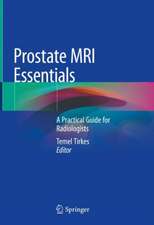 Prostate MRI Essentials: A Practical Guide for Radiologists