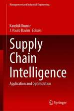 Supply Chain Intelligence: Application and Optimization