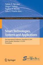 Smart Technologies, Systems and Applications: First International Conference, SmartTech-IC 2019, Quito, Ecuador, December 2-4, 2019, Proceedings