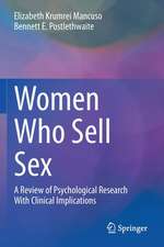 Women Who Sell Sex: A Review of Psychological Research With Clinical Implications