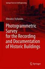 Photogrammetric Survey for the Recording and Documentation of Historic Buildings