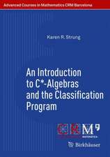 An Introduction to C*-Algebras and the Classification Program