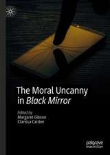 The Moral Uncanny in Black Mirror