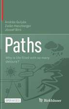 Paths: Why is life ﬁlled with so many detours?