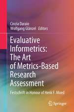 Evaluative Informetrics: The Art of Metrics-Based Research Assessment: Festschrift in Honour of Henk F. Moed