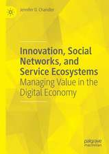 Innovation, Social Networks, and Service Ecosystems: Managing Value in the Digital Economy