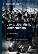 Jews, Liberalism, Antisemitism: A Global History