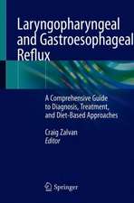 Laryngopharyngeal and Gastroesophageal Reflux: A Comprehensive Guide to Diagnosis, Treatment, and Diet-Based Approaches