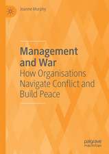 Management and War: How Organisations Navigate Conflict and Build Peace